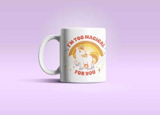 Einhorn Kaffeetasse Tasse mit Spruch - Im too Magical for You - WS-Trend.de